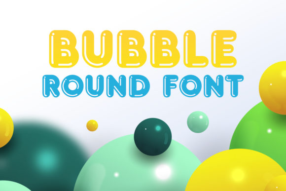 Bubble Round Font: A Versatile Display Font for Designers