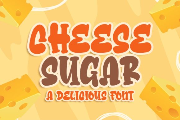 Cheese Sugar: The Quirky Display Font for Modern Digital Brands